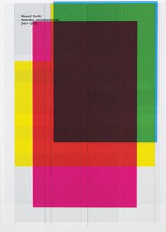 Walead Beshty: Selected Correspondences 2001-2010