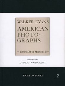 Walker Evans: American Photographs: Books on Books No. 2