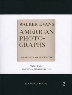 Walker Evans: American Photographs: Books on Books No. 2