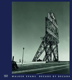 Walker Evans: Decade by Decade