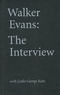 Walker Evans: The Interview