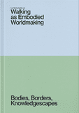 Walking as Embodied Worldmaking