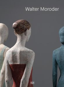 Walter Moroder: Figures of Presence and Absence