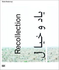 Walter Niedermayr: Recollection
