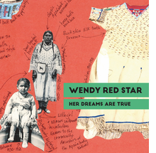 Wendy Red Star: Her Dreams Are True