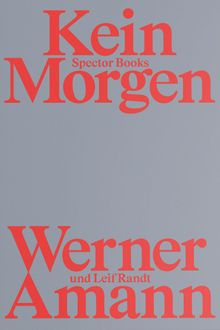 Werner Amann: Kein Morgen