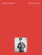 Wes Anderson: The Archives