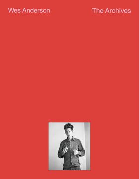 Wes Anderson: The Archives