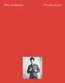 Wes Anderson: The Archives