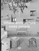 Why WHY? Where Architecture Loves People
