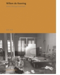 Willem de Kooning: Works, Writings, Interviews