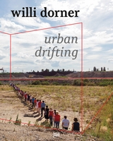 Willi Dorner: Urban Drifting