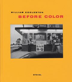 William Eggleston: Before Color
