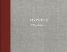 William Eggleston: Flowers