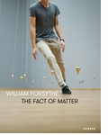 William Forsythe: The Fact of Matter