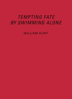 William Hunt: Tempting Fate by Swimming Alone