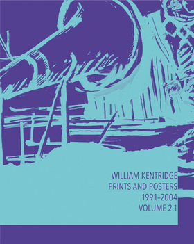 William Kentridge: Catalogue Raisonné Volume 2