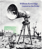 William Kentridge: Listen to the Echo