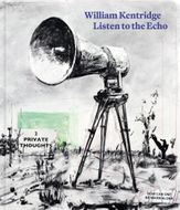 William Kentridge: Listen to the Echo