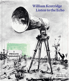 William Kentridge: Listen to the Echo