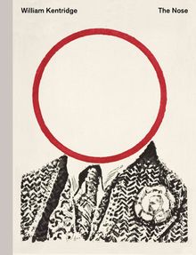 William Kentridge: The Nose