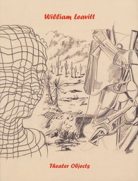 William Leavitt: Theater Objects
