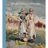 Winslow Homer in Watercolor