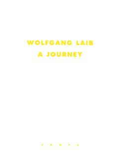 Wolfgang Laib: A Journey