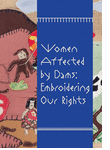 Women Affected by Dams: Embroidering Our Rights