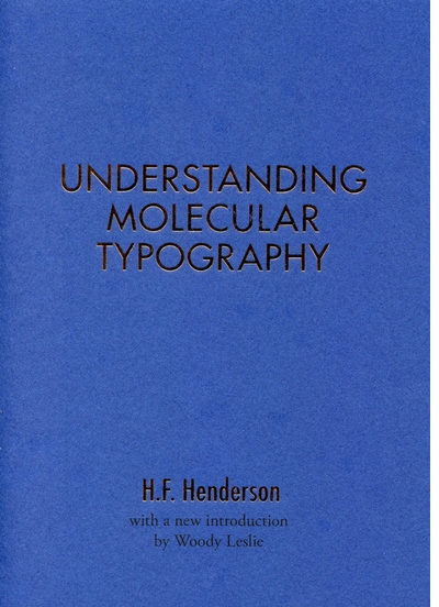 Woody Leslie and Chlo Bass to launch 'H.F. Henderson: Understanding Molecular Typography' at Printed Matter