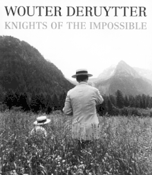 Wouter Deruytter: Knights Of The Impossible