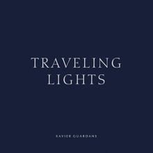 Xavier Guardans: Traveling Lights