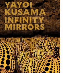 Yayoi Kusama: Infinity Mirrors
