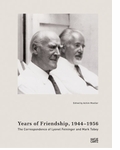 Years of Friendship, 1944-1956: The Correspondence of Lyonel Feininger and Mark Tobey