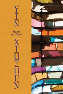 Yin Xiuzhen: Heart to Heart