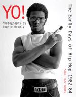 Yo! The Early Days of Hip Hop 198284