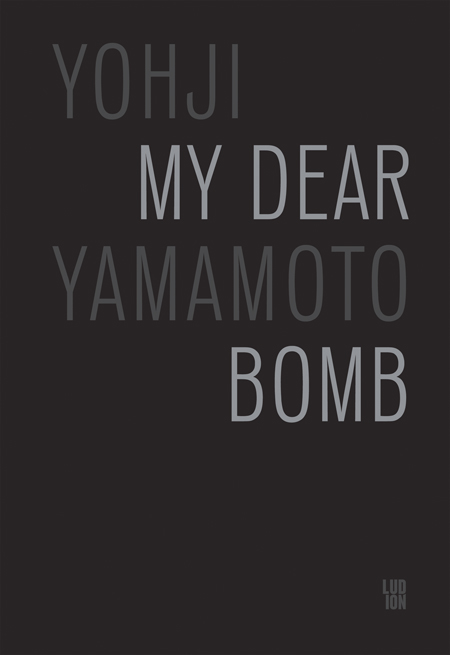 Yohji Yamamoto My Dear Bomb ARTBOOK | D.A.P. 2011 Catalog