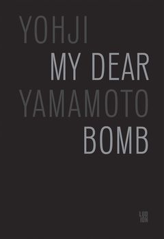 Yohji Yamamoto: My Dear Bomb