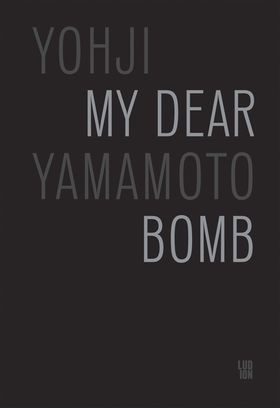 Yohji Yamamoto: My Dear Bomb