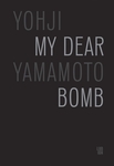 Yohji Yamamoto: My Dear Bomb