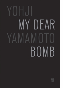 Yohji Yamamoto: My Dear Bomb