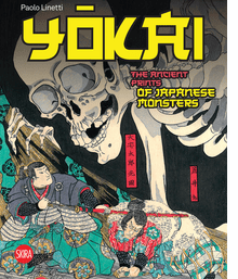 Yokai: The Ancient Prints of Japanese Monsters