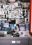 You Weren't There: 90s Graffiti in New York