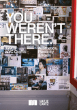 You Weren't There: �90s Graffiti in New York