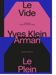 Yves Klein & Arman: Le Vide et Le Plein