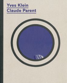 Yves Klein & Claude Parent: The Memorial, an Architectural Project