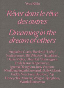 Yves Klein: Dreaming in the Dream of Others