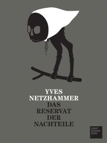 Yves Netzhammer: The Refuge for Drawbacks