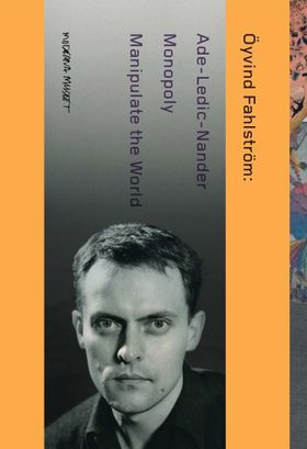 yvind Fahlstrm: Manipulate the World