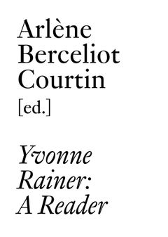 Yvonne Rainer: A Reader